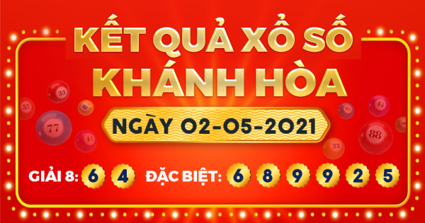 Kết quả xổ số Khánh Hòa ngày 2/5/2021